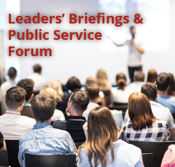 Leaders' Briefings and Public Service Forum